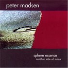 PETER MADSEN Sphere Essence: Another Side Of Monk album cover