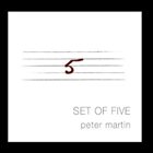 PETER MARTIN Set of Five album cover