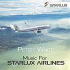 PETER WHITE Music for STARLUX Airlines album cover