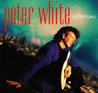 PETER WHITE Reflections album cover