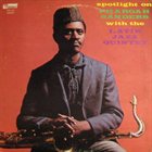 PHAROAH SANDERS Spotlight On Pharoah Sanders With The Latin Jazz Quintet album cover