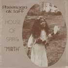 PHEEROAN AKLAFF House Of Spirit : Mirth album cover