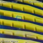 PHEEROAN AKLAFF Pheeroan Aklaff, Michael Cain : Brooklyn Waters album cover