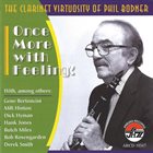 PHIL BODNER Clarinet Virtuosity: Once More With Feeling! album cover