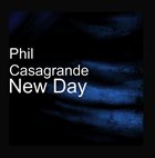 PHIL CASAGRANDE New Day album cover