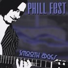 PHILL FEST Smooth Edges album cover