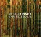 PHIL PARISOT Inventions album cover