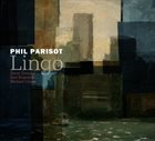 PHIL PARISOT Lingo album cover