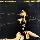 PHIL UPCHURCH Lovin' Feeling album cover