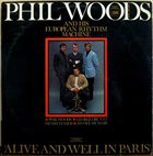 PHIL WOODS Alive And Well In Paris  (aka European Rhythm Machine) album cover