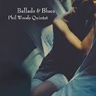 PHIL WOODS Ballads & Blues album cover