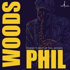 PHIL WOODS Chesky's Best of Phil Woods album cover