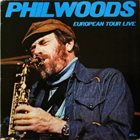 PHIL WOODS European Tour Live album cover