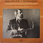 PHIL WOODS I Remember album cover