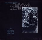 PHIL WOODS New Music By The New Phil Woods Quartet album cover