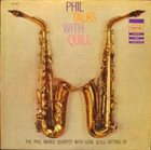 PHIL WOODS Phil Talks With Quill album cover