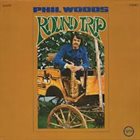 PHIL WOODS Round Trip album cover