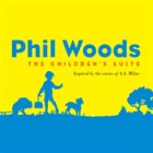 PHIL WOODS The Children's Suite album cover