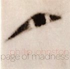 PHILLIP JOHNSTON Page of Madness album cover