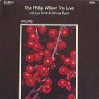 PHILLIP WILSON Live - Fruits album cover