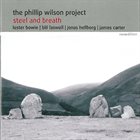PHILLIP WILSON Steel And Breath album cover