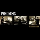 PHRONESIS Walking Dark album cover
