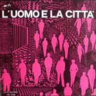 PIERO UMILIANI L'Uomo E La Città (The Man And The City) album cover