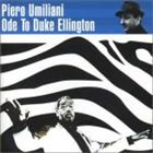 PIERO UMILIANI Ode To Duke Ellington album cover