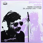 PIERRE COURBOIS Perpetuum Mobile (with Jasper Van 'T Hof) album cover