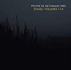 PIERRE DE BETHMANN Essais Volumes 1 a 4 album cover