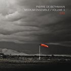 PIERRE DE BETHMANN Pierre De Bethmann Medium Ensemble : Volume 2 / Exo album cover