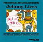 PIERRE DØRGE Pierre Dørge & New Jungle Orchestra : Johnny Lives album cover