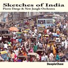 PIERRE DØRGE Pierre Dørge & New Jungle Orchestra : Sketches Of India album cover