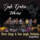 PIERRE DØRGE Pierre Dørge & New Jungle Orchestra : Tjak Tjaka Tchicai album cover