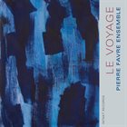 PIERRE FAVRE Le Voyage album cover