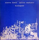 PIERRE FAVRE Pierre Favre, Andrea Centazzo : Dialogues album cover