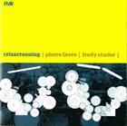 PIERRE FAVRE Pierre Favre / Fredy Studer : Crisscrossing album cover