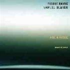 PIERRE FAVRE Pierre Favre - Samuel Blaser ‎: Vol à Voile album cover