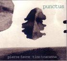 PIERRE FAVRE Pierre Favre, Tino Tracanna ‎: Punctus album cover