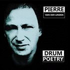 PIERRE VAN DER LINDEN Drum Poetry album cover
