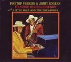 PINETOP PERKINS Pinetop Perkins & Jimmy Rogers with Little Mike And The Tornadoes : Genuine Blues Legends album cover