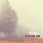 PIOTR BARON Moniuszko Jazz album cover