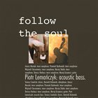 PIOTR LEMAŃCZYK Follow the Soul album cover