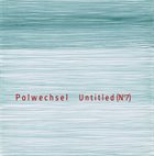 POLWECHSEL Untitled (N°7) album cover