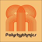POLYRHYTHMICS Polyrhythmics album cover