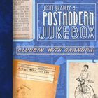 SCOTT BRADLEE'S POSTMODERN JUKEBOX Clubbin' With Grandpa album cover