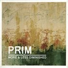 PRIM More & Less Diminished album cover