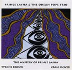 PRINCE LASHA Prince Lasha & The Odean Pope Trio : The Mystery Of Prince Lasha album cover