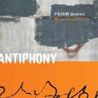 PRISM QUARTET Antiphony album cover