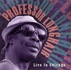 PROFESSOR LONGHAIR Live in Chicago album cover